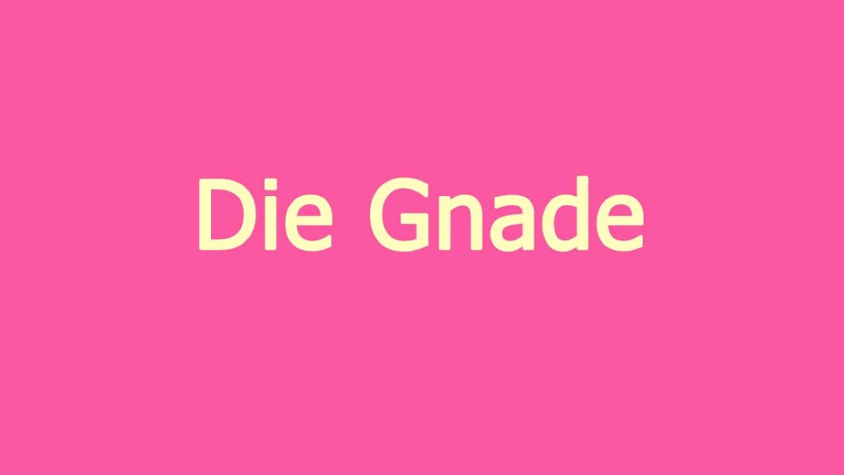 Die Gnade